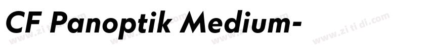 CF Panoptik Medium字体转换 CF Panoptik Medium字体转换
